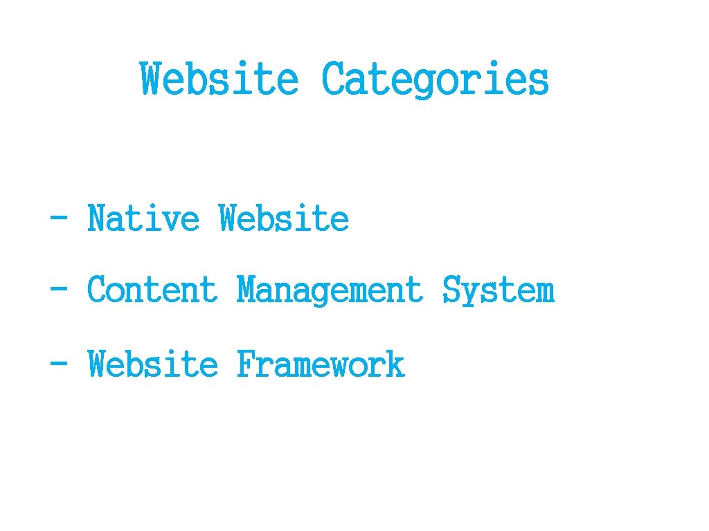 Website Categories - Native Website - Content Management System - Website Framework 