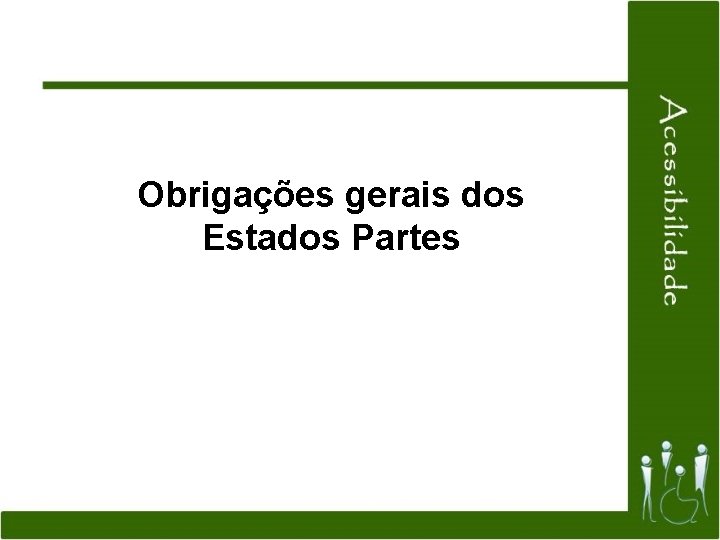 Obrigações gerais dos Estados Partes 