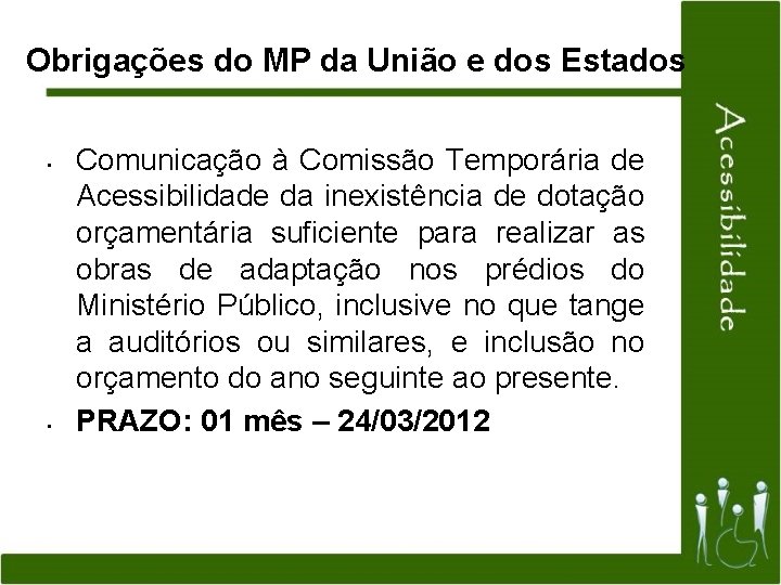 Obrigações do MP da União e dos Estados • • Comunicação à Comissão Temporária