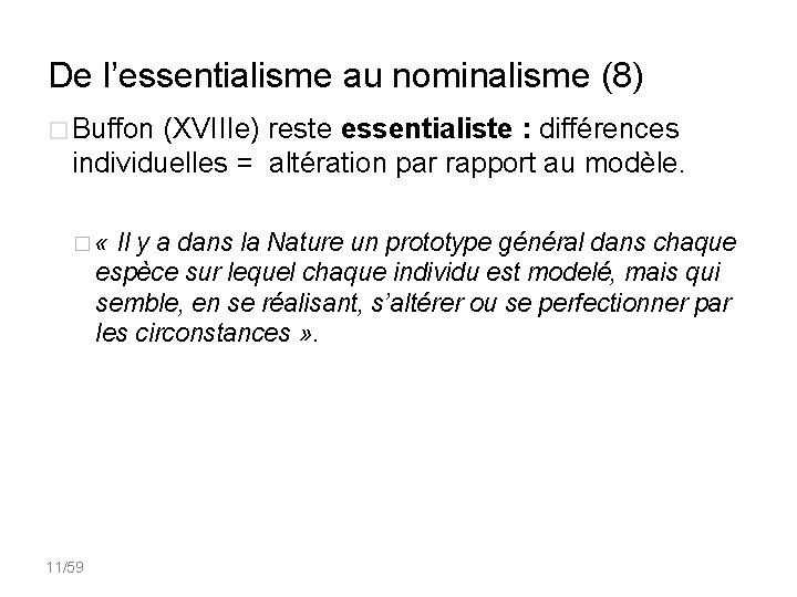 De l’essentialisme au nominalisme (8) � Buffon (XVIIIe) reste essentialiste : différences individuelles =