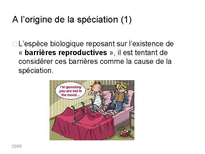 A l’origine de la spéciation (1) � L’espèce biologique reposant sur l’existence de «