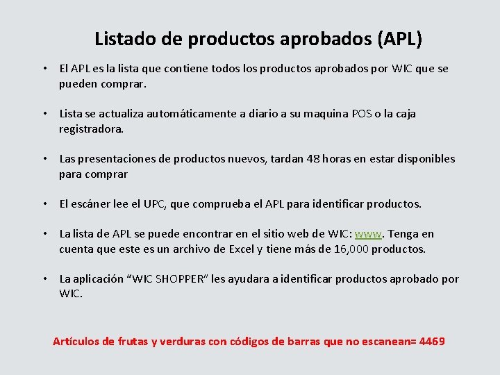 Listado de productos aprobados (APL) • El APL es la lista que contiene todos