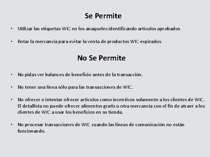 Se Permite • Utilizar las etiquetas WIC en los anaqueles identificando artículos aprobados •