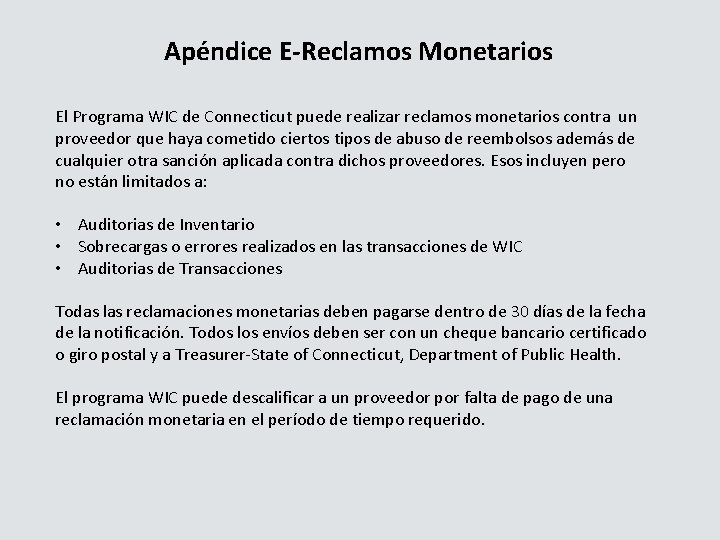 Apéndice E-Reclamos Monetarios El Programa WIC de Connecticut puede realizar reclamos monetarios contra un