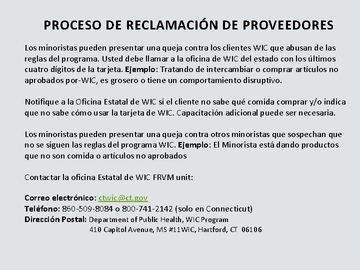 PROCESO DE RECLAMACIÓN DE PROVEEDORES Los minoristas pueden presentar una queja contra los clientes