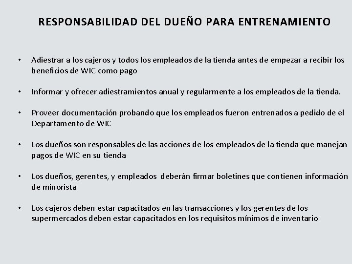 RESPONSABILIDAD DEL DUEÑO PARA ENTRENAMIENTO • Adiestrar a los cajeros y todos los empleados