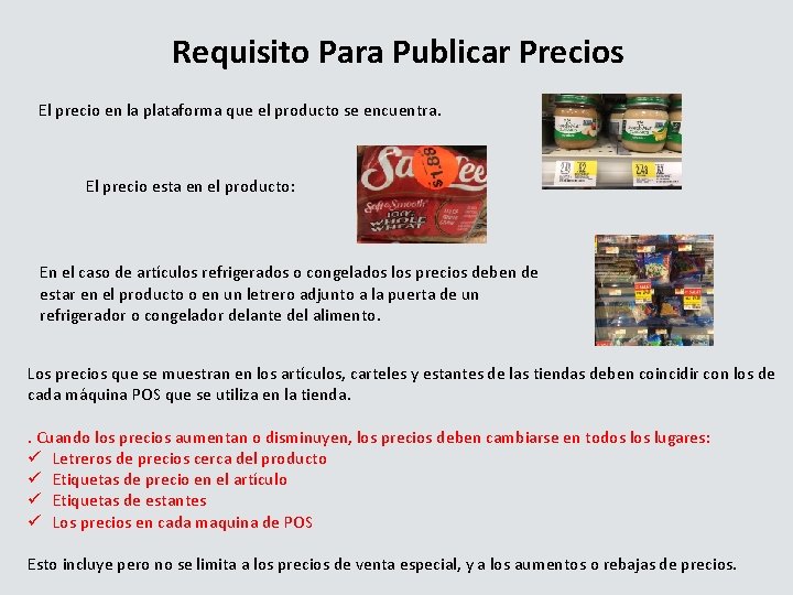 Requisito Para Publicar Precios El precio en la plataforma que el producto se encuentra.