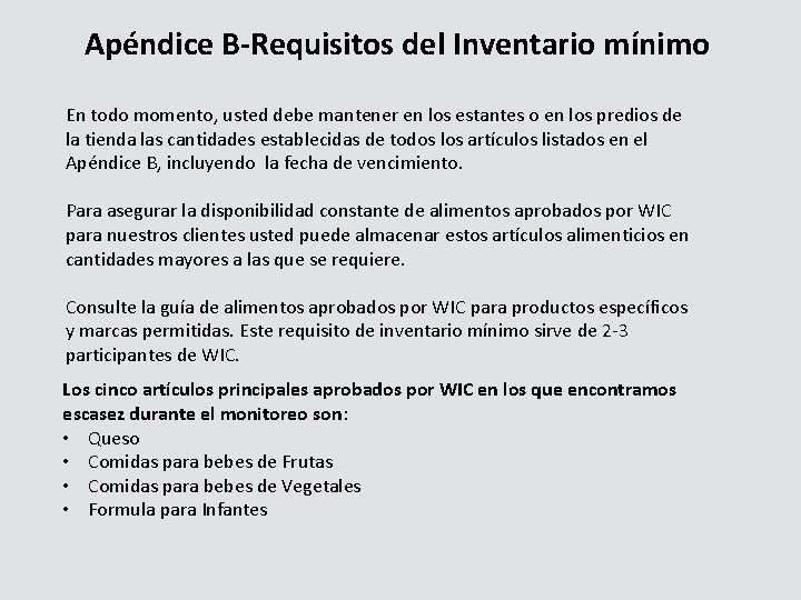 Apéndice B-Requisitos del Inventario mínimo En todo momento, usted debe mantener en los estantes