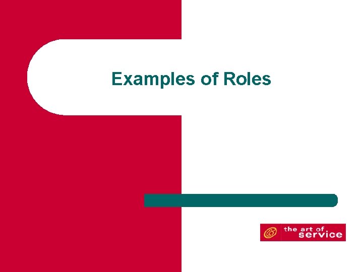 Examples of Roles 