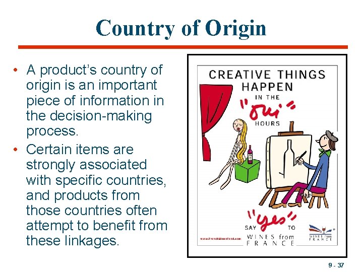 Country of Origin • A product’s country of origin is an important piece of