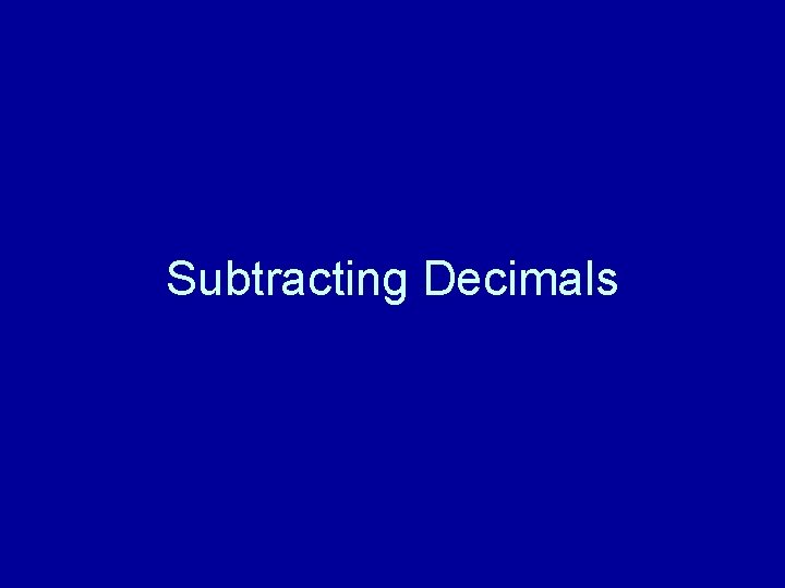 Subtracting Decimals 