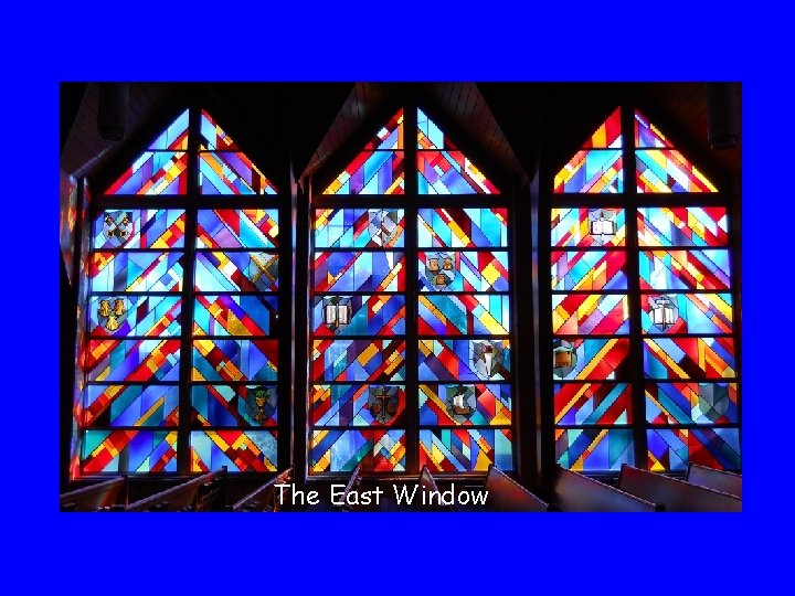 The East Window 