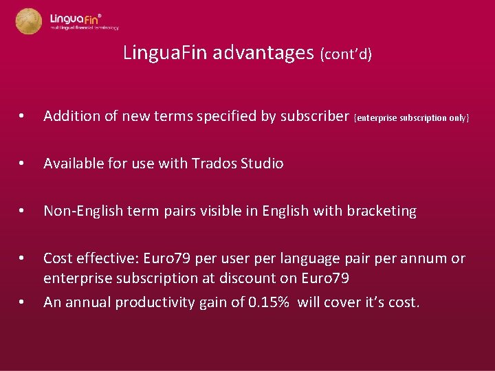 Lingua. Fin advantages (cont’d) • Addition of new terms specified by subscriber {enterprise subscription