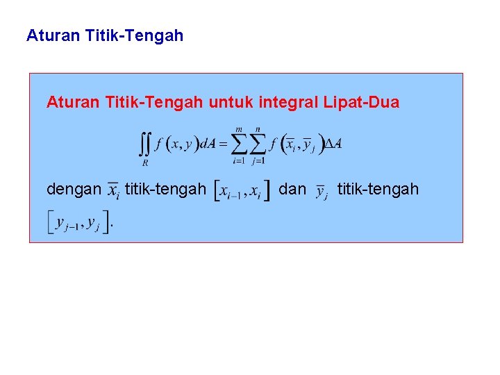 Aturan Titik-Tengah untuk integral Lipat-Dua dengan titik-tengah dan titik-tengah 