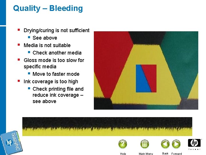 Quality – Bleeding § § Drying/curing is not sufficient § See above Media is