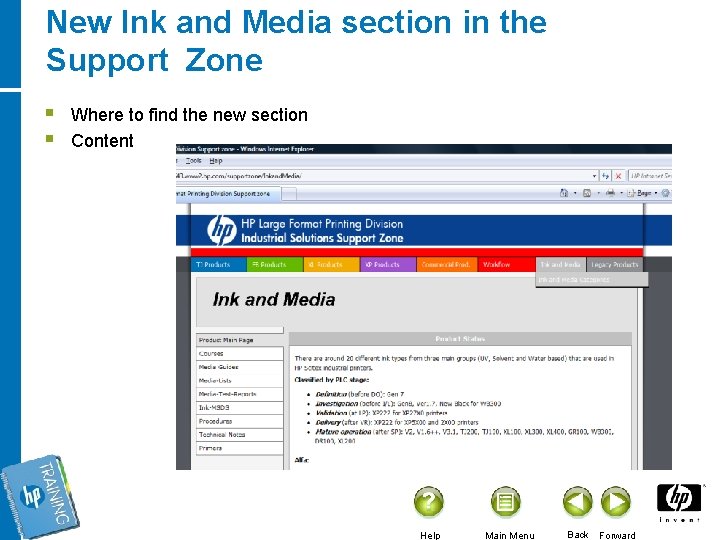 New Ink and Media section in the Support Zone § § Where to find