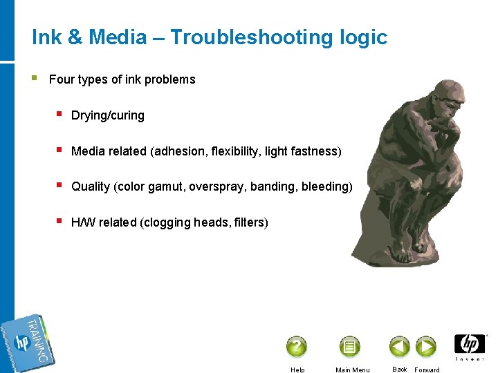 Ink & Media – Troubleshooting logic § Four types of ink problems § Drying/curing