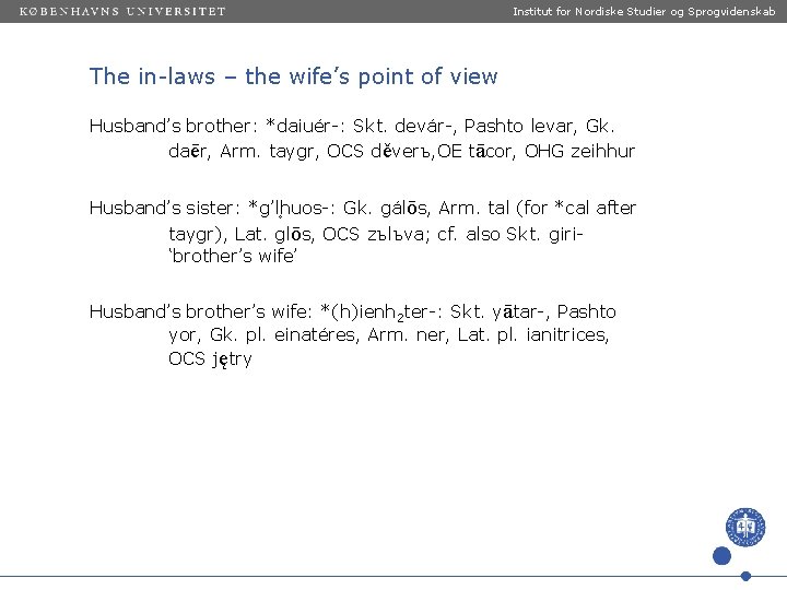 Institut for Nordiske Studier og Sprogvidenskab The in-laws – the wife’s point of view