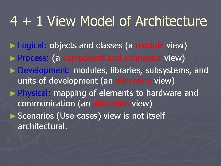 4 + 1 View Model of Architecture ► Logical: objects and classes (a module