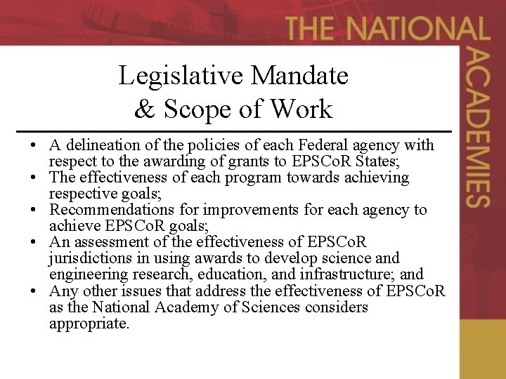 Legislative Mandate & Scope of Work • A delineation of the policies of each