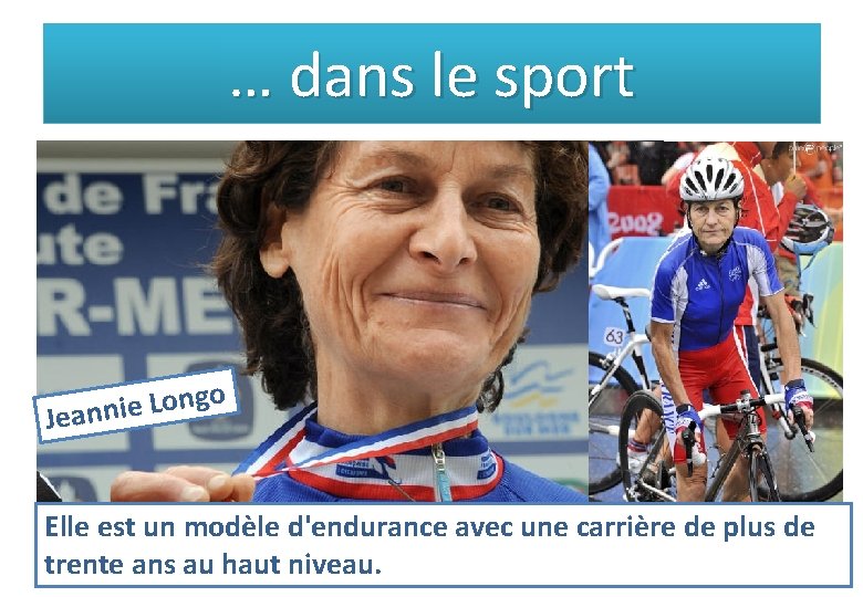 … dans le sport o g n o L e i Jeann Elle est