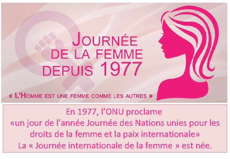 En 1977, l’ONU proclame «un jour de l’année Journée des Nations unies pour les