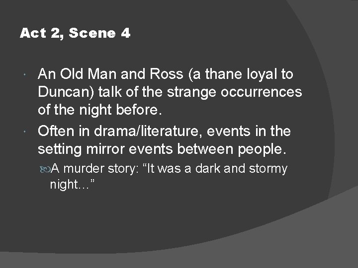 Act 2, Scene 4 An Old Man and Ross (a thane loyal to Duncan)