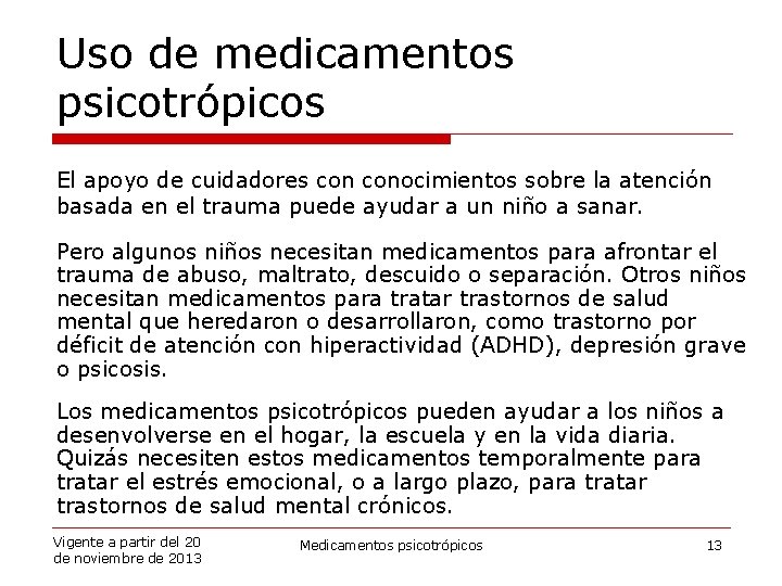 Uso de medicamentos psicotrópicos El apoyo de cuidadores conocimientos sobre la atención basada en