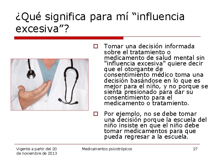 ¿Qué significa para mí “influencia excesiva”? o Tomar una decisión informada sobre el tratamiento