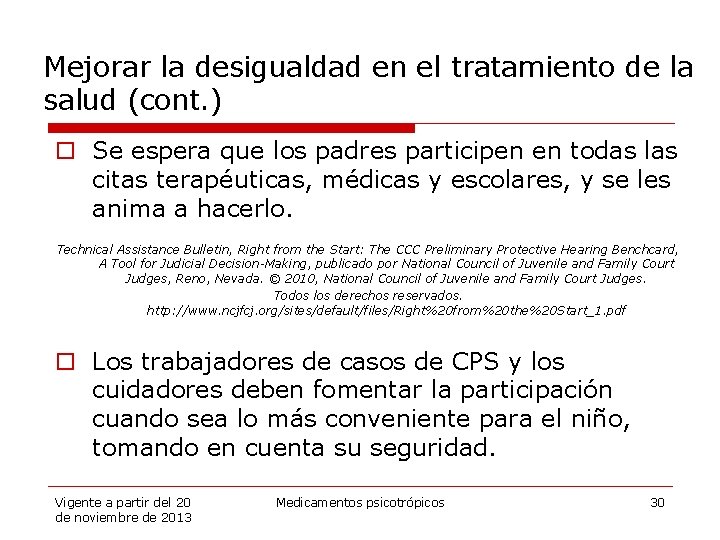 Mejorar la desigualdad en el tratamiento de la salud (cont. ) o Se espera