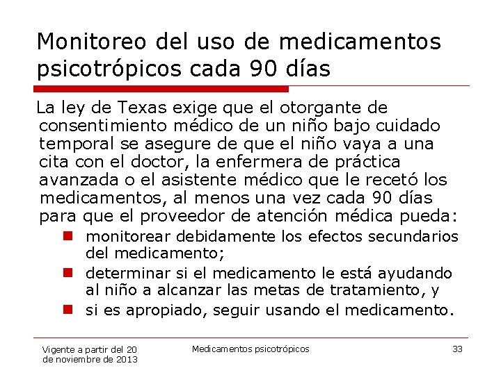 Monitoreo del uso de medicamentos psicotrópicos cada 90 días La ley de Texas exige