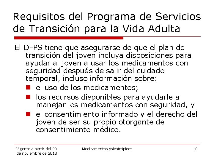 Requisitos del Programa de Servicios de Transición para la Vida Adulta El DFPS tiene