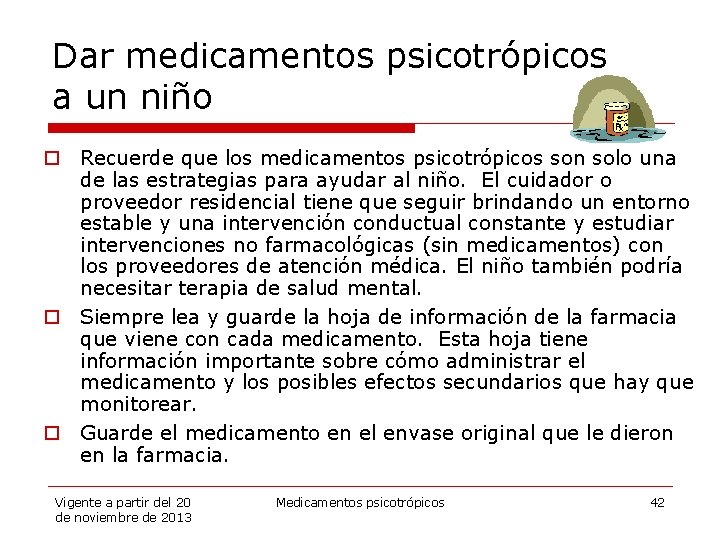 Dar medicamentos psicotrópicos a un niño o Recuerde que los medicamentos psicotrópicos son solo