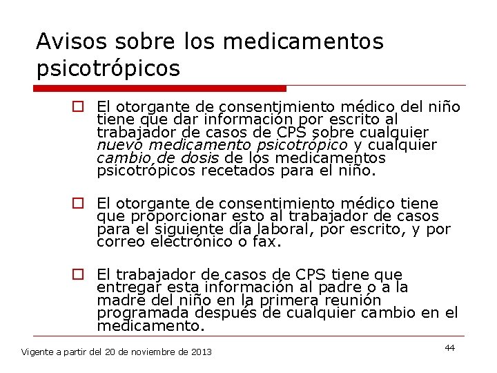 Avisos sobre los medicamentos psicotrópicos o El otorgante de consentimiento médico del niño tiene