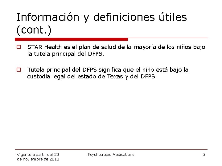Información y definiciones útiles (cont. ) o STAR Health es el plan de salud