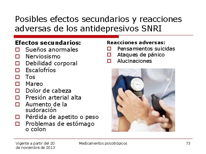 Posibles efectos secundarios y reacciones adversas de los antidepresivos SNRI Efectos secundarios: o Sueños