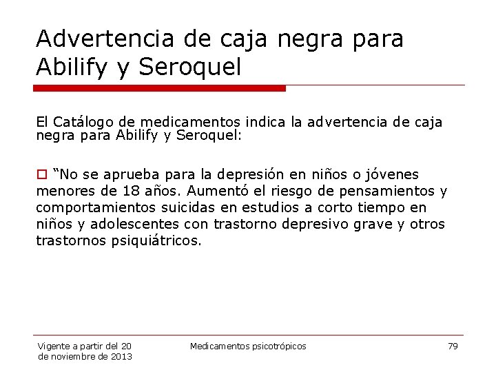 Advertencia de caja negra para Abilify y Seroquel El Catálogo de medicamentos indica la