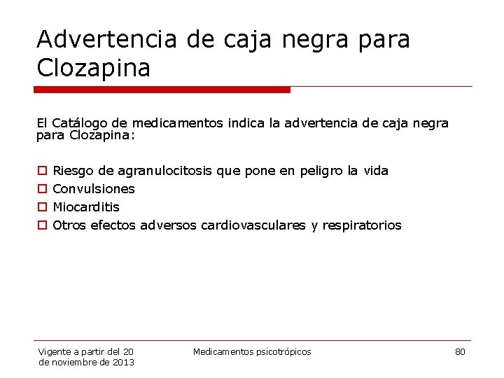 Advertencia de caja negra para Clozapina El Catálogo de medicamentos indica la advertencia de