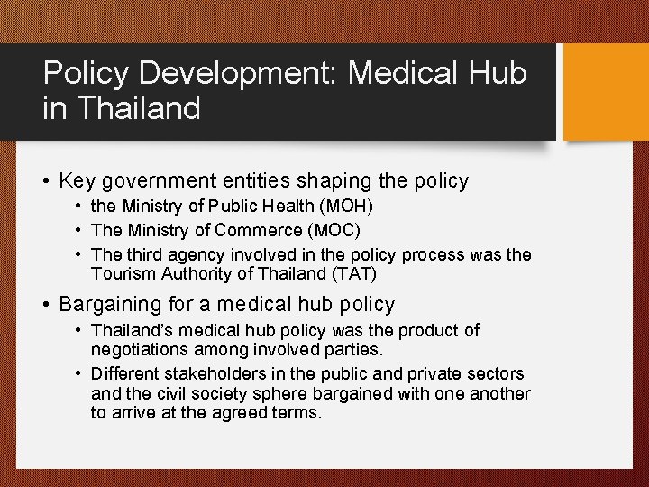 Policy Development: Medical Hub in Thailand • Key government entities shaping the policy • Policy Development: Medical Hub in Thailand • Key government entities shaping the policy •