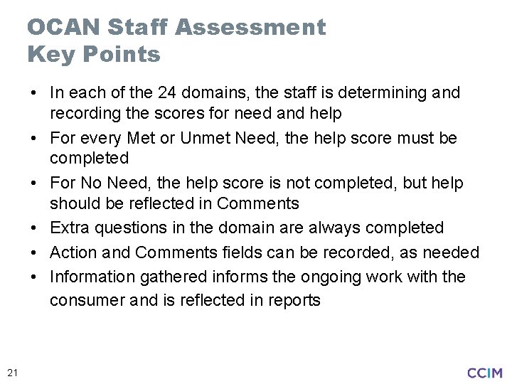 OCAN Staff Assessment Key Points • In each of the 24 domains, the staff