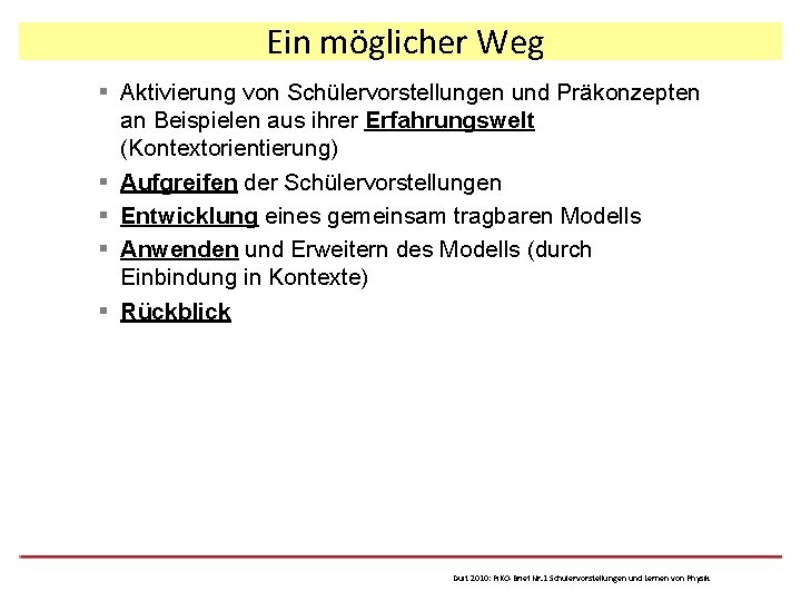 Ein möglicher Weg § Aktivierung von Schülervorstellungen und Präkonzepten an Beispielen aus ihrer Erfahrungswelt