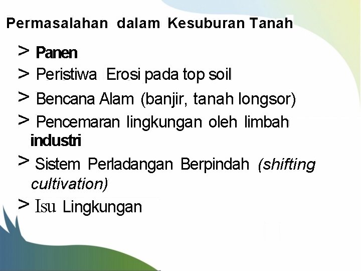 Permasalahan dalam Kesuburan Tanah > Panen > Peristiwa Erosi pada top soil > Bencana