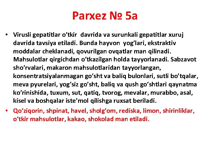 Parxez № 5 a • Virusli gepatitlar o’tkir davrida va surunkali gepatitlar xuruj davrida