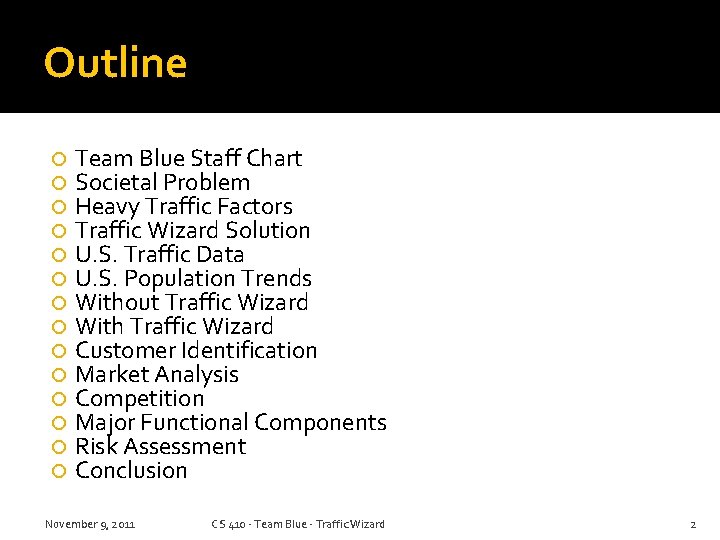 Outline Team Blue Staff Chart Societal Problem Heavy Traffic Factors Traffic Wizard Solution U.