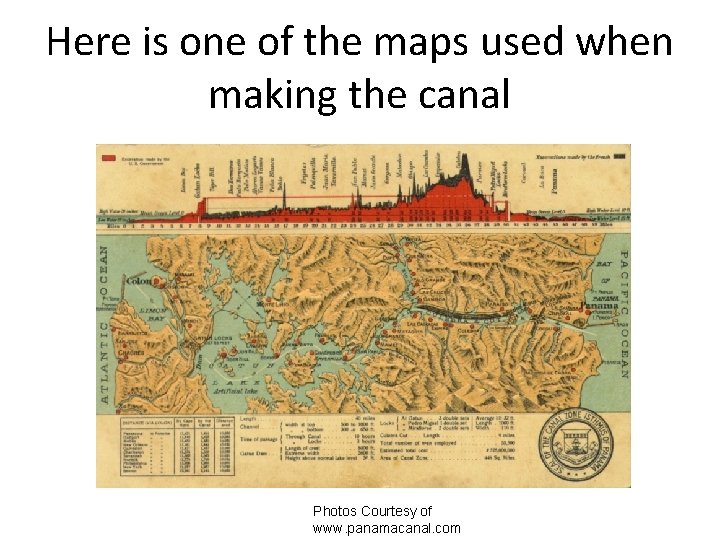 Here is one of the maps used when making the canal Photos Courtesy of