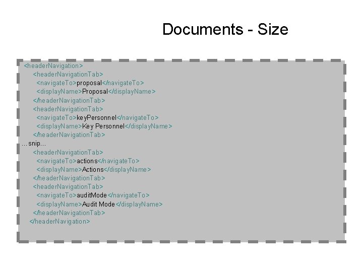 Documents - Size <header. Navigation> <header. Navigation. Tab> <navigate. To>proposal</navigate. To> <display. Name>Proposal</display. Name>