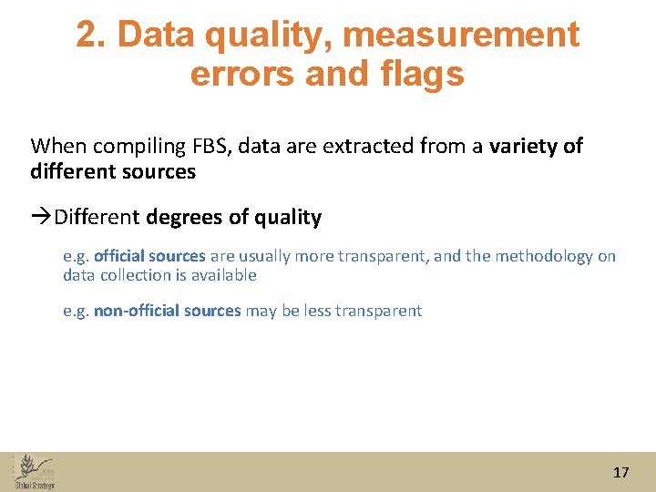 2. Data quality, measurement errors and flags When compiling FBS, data are extracted from 2. Data quality, measurement errors and flags When compiling FBS, data are extracted from