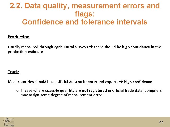 2. 2. Data quality, measurement errors and flags: Confidence and tolerance intervals Production Usually 2. 2. Data quality, measurement errors and flags: Confidence and tolerance intervals Production Usually