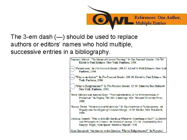 References: One Author, Multiple Entries The 3 -em dash (—) should be used to References: One Author, Multiple Entries The 3 -em dash (—) should be used to