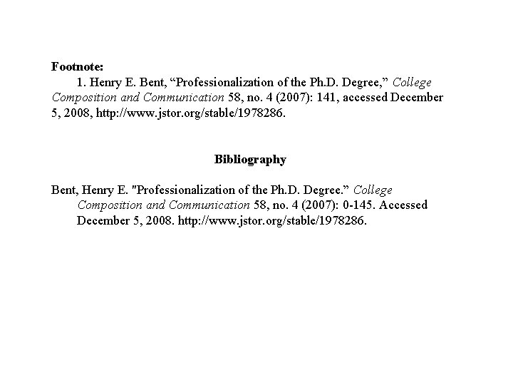 Footnote: 1. Henry E. Bent, “Professionalization of the Ph. D. Degree, ” College Composition Footnote: 1. Henry E. Bent, “Professionalization of the Ph. D. Degree, ” College Composition